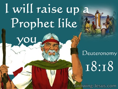 Deuteronomy 18:18 God Will Raise Up A Prophet (white)